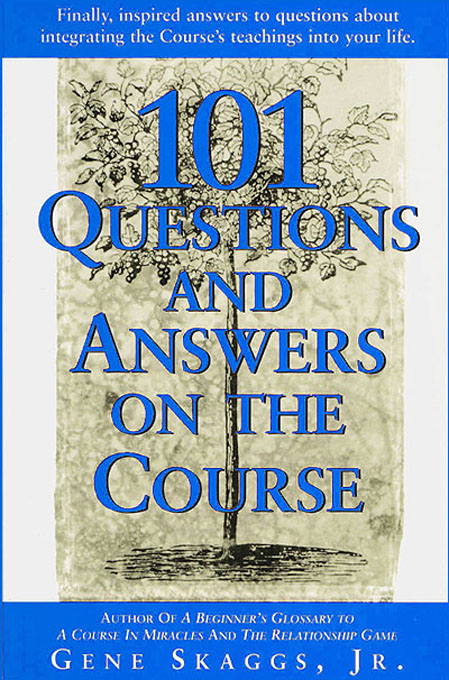 Title details for 101 Questions and Answers on A Course in Miracles by Gene Skaggs, Jr. - Available